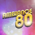 Ambiance 80 & 90